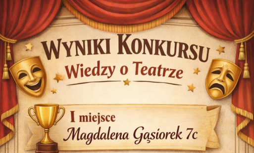 WYNIKI KONKURSU WIEDZY O TEATRZE