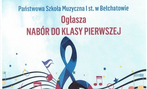 NABÓR DO KLASY PIERWSZEJ  W PAŃSTWOWEJ SZKOLE MUZYCZNEJ I ST. W BEŁCHATOWIE