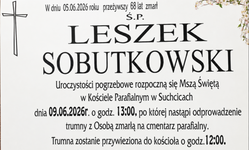 Z głębokim żalem żegnamy śp. Leszka Sobutkowskiego